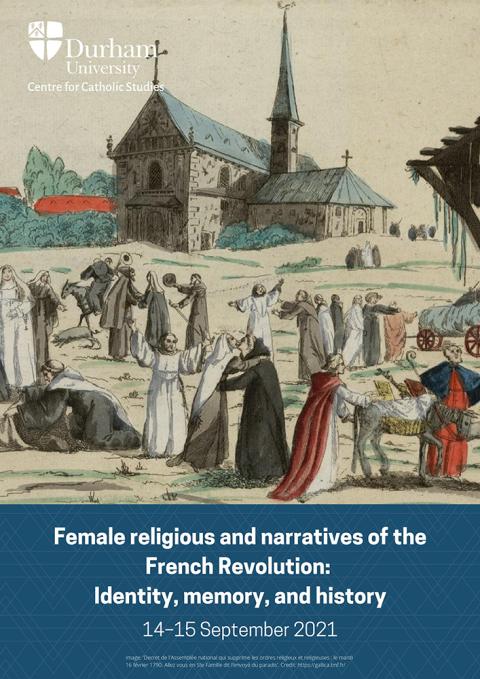 Flyer for the International Scholars of the History of Women Religious Association workshop that formed the basis for the forthcoming volume published by Boydell & Brewer, Female Religious and Narratives of the French Revolution: Identity, Memory, and History.