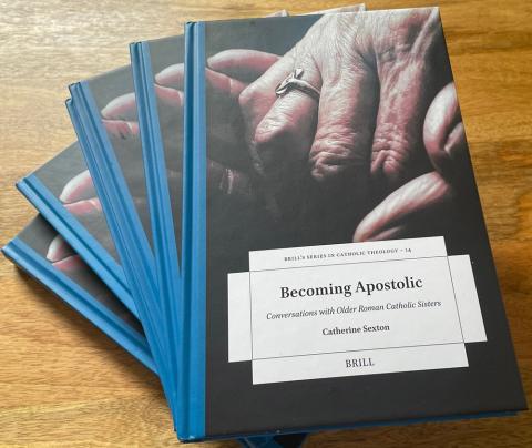 Becoming Apostolic: Conversations with Older Roman Catholic Sisters, published by Brill (Courtesy of Catherine Sexton)
